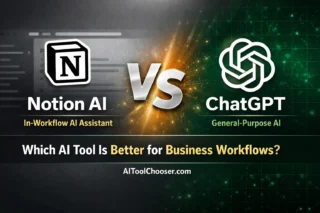 Notion AI vs ChatGPT: Which AI Tool Is Better for Business Workflows?