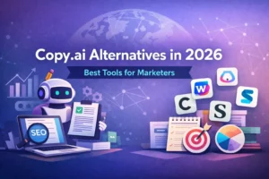 The Best Copy.ai Alternatives for Marketers and Founders (2026 Guide)